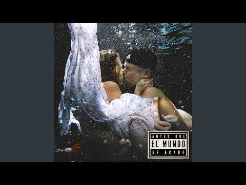 Antes Que El Mundo Se Acabe (Extendida) - Residente