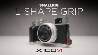 Fujifilm X100VI + SmallRig L-Shape Grip