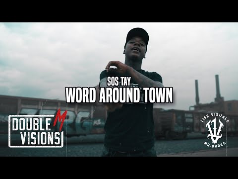 SOS Tay - Word Around Town | Directed By @DoubleMVisions  & @Mr_Bvrks