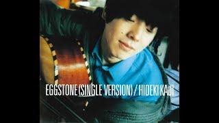 EGGSTONE-たまごの中の欲望-（M.V.) / カジヒデキ