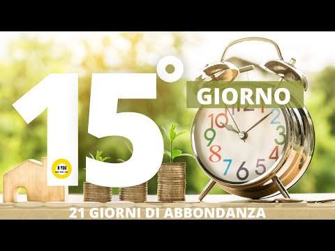 Meditazione guidata: 15° GIORNO DI 21 GIORNI DI ABBONDANZA