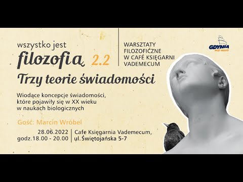 Trzy teorie świadomości - filozofia z Marcinem Wróblem
