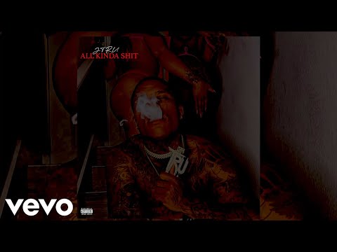 J Tru - All Kinda Shit (Official Audio)