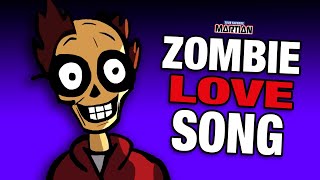 Your Favorite Martian - Zombie Love Song