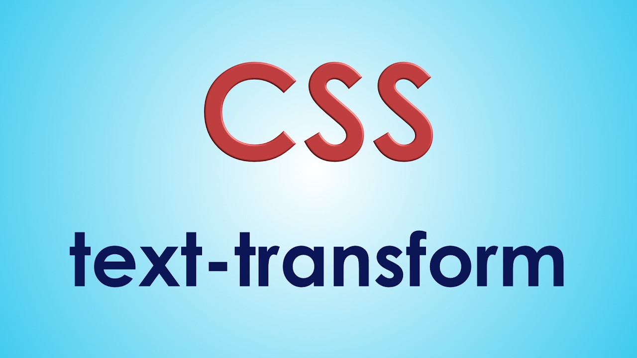 La propiedad TEXT-TRANSFORM en CSS