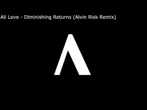 Ali Love - Diminishing Returns (Alvin Risk Remix)