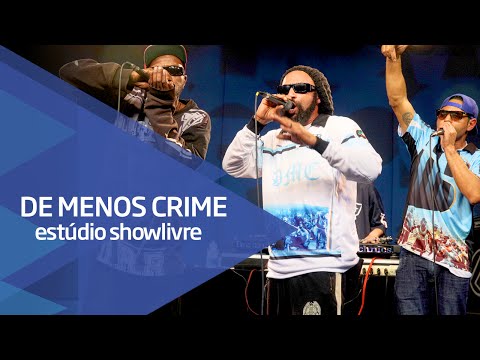 "O barato é loco" - De Menos Crime no Estúdio Showlivre 2015