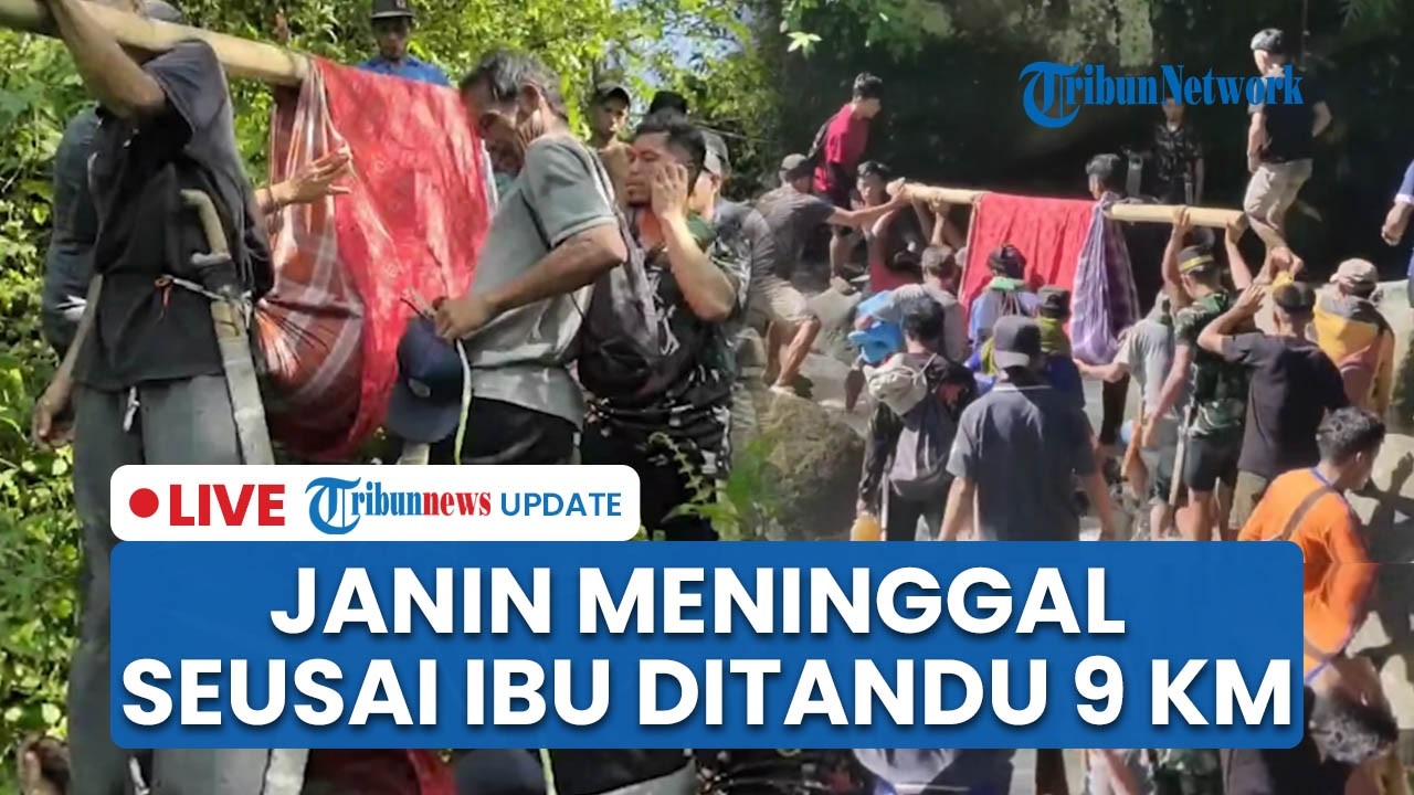 LIVE: Ibu Hamil di Polman Sulbar Harus Ditandu 9 Km untuk Bersalin, Janin Tak Terselamatkan