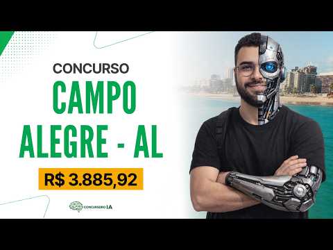 URGENTE! Prefeitura Campo Alegre  - AL | 250 vagas até R$ 3.885,00