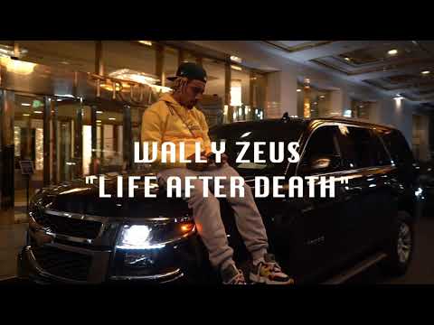 WALLY ZEUS “LIFE AFTER DEATH”
