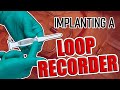 Loop Recorder Implant Procedure