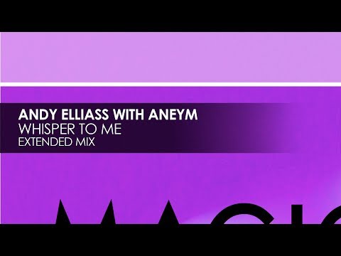 Andy Elliass with Aneym - Whisper To Me