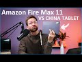 Besteht das neue Amazon Fire Max 11 Tablet gegen ein China Tablet bei gleichen Preis?- Moschuss.de