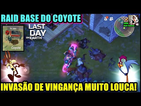 ●INVASÃO DE VINGANÇA MUITO LOUCA! RAID BASE DO COYOTE 👁 Last Day On Earth