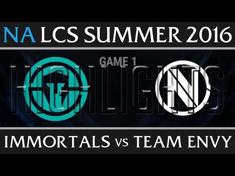 Immortals vs Team Envy Game 1 Highlights - NA LCS Week 3 Day 2 Summer 2016 - IMT vs NV G1