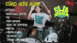 Download lagu STAND HERE ALONE (SHA) FULL ALBUM TERBARU 2025 mp3