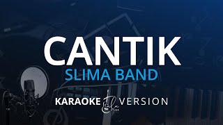 Download lagu Slima Band - Cantik (Karaoke Version) mp3 Download lagu Slima Band - Cantik (Karaoke Version) mp3