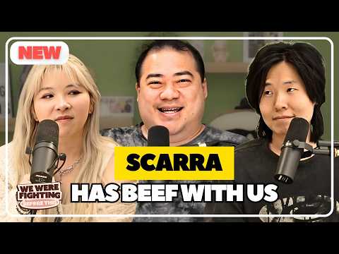Scarra has BEEF with us  👀 | EP 27 | We Were Fighting Before This