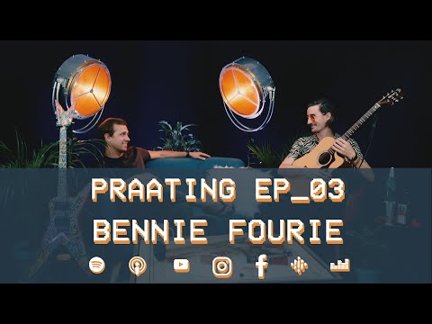 PRAATING EP03 - BENNIE FOURIE