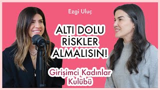 Başarı Kavramı, Kadın Olarak Yardım İstemek, Marka Kurmak | Ezgi Uluç - Girişimc