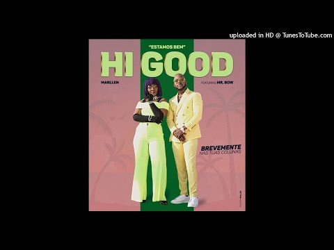 Marllen Feat. Mr. Bow - Hi Good (Estamos Bem) [Audio]