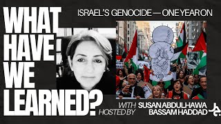 What Have We Learned? w/ Susan Abulhawa