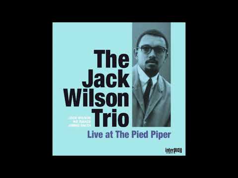 Jack Wilson Trio - I'll Drown In My Own Tears
