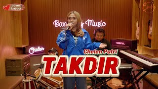 Download lagu TAkDIR - CHELEN PUTRI [COVER BAJIDOR} mp3