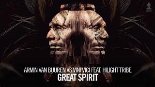 Armin van Buuren vs Vini Vici feat. Hilight Tribe - Great Spirit