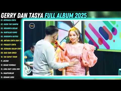 GERRY MAHESA TASYA ROSMALA FULL ALBUM 2025 | KASIH TAK SAMPAI - HANYALAH KAMU - PRASASTI CINTA