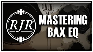 Video thumbnail for RJR Mastering BAX EQ with Mike Avenaim by Mike Avenaim
