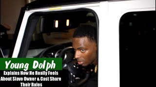 Young Dolph &amp; Cast Of &quot;Slave Owner&quot; Talk About Songs Concept &amp; Dismiss Kanye Reference