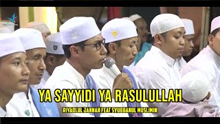 Download lagu Sholawat Menyentuh Hati - Ya Sayyidi Ya Rasulullah (ياسيدی) Riyadlul Jannah Feat Syubbanul Msulimin mp3