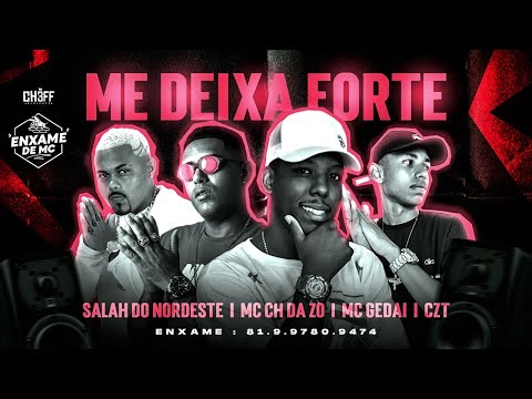 MC CH DA ZO & SALAH DO NORDESTE E CZT & MC GEDAI - ME DEIXA FORTE #bregãfunk2022 #funk #bregãfunk