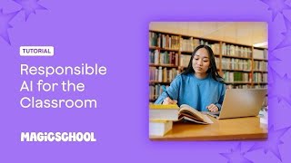 MagicStudent: Responsible AI for the Classroom