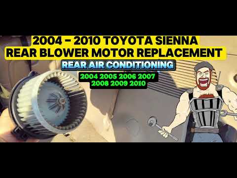 2004 - 2010 TOYOTA SIENNA REAR BLOWER MOTOR REPLACEMENT | 2004 2005 2006 2007 2008 2009 2010