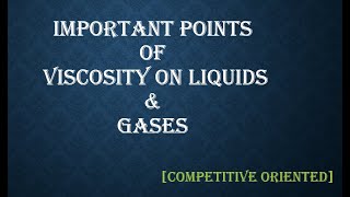 Important points of viscosity on liquids and gases