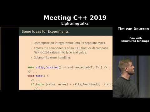 Fun with structured bindings - Tim van Deurzen - Meeting C++ 2019 lightning talks