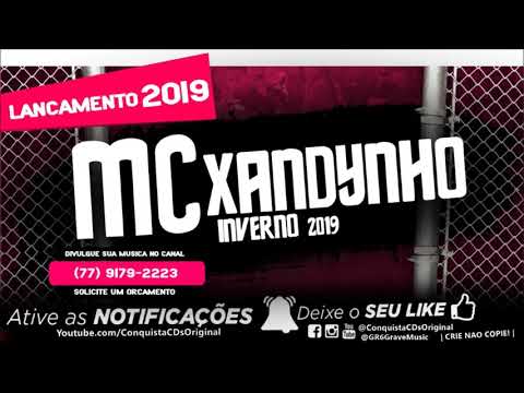 [✪] OUÇA & BAIXE [CD] MC XANDYNHO 2019 || NOVO CD - MÚSICAS NOVAS - INVERNO 2019