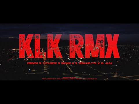 ZEROEVI - KLK REMIX - ZOTAZIETE x ROOKIE G x JESUUUFLYTE x EL ALPA (VIDEO OFICIAL) #CRIMIGVNG
