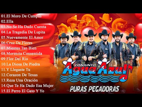 🔥Norteñotas Mix🔥 Conjunto Agua Azul "Puras Pegadoras " 🔥 Lo Mejor De Conjunto Agua Azu