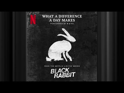RAYE | What A Difference a Day Makes | Black Rabbit | Official Soundtrack | Netflix