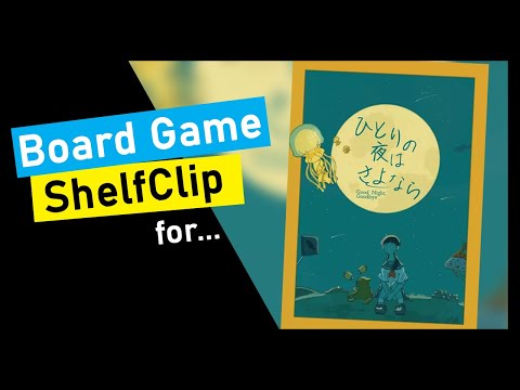 ShelfClips: Good Night Goodbye (Short Board Game Preview)