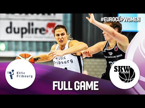 Elfic Fribourg v BBC Sint-Katelijne-Waver - Full Game - EuroCup Women 2019