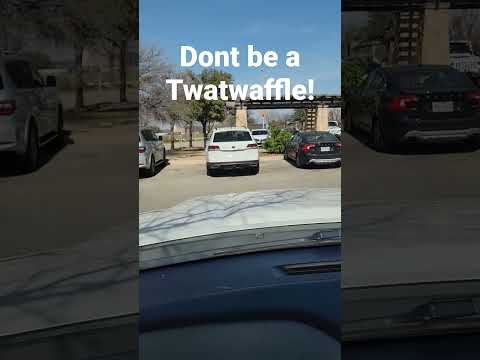 Don't be a Twatwaffle!! #StewartPerspective #parking #parkingidiots #twatwaffles