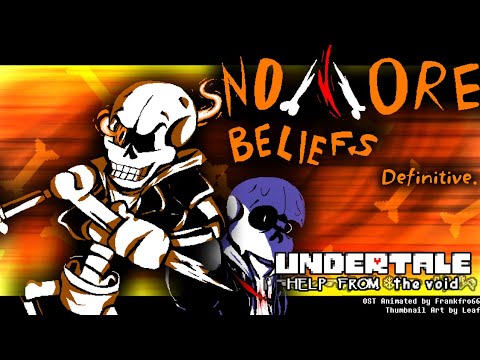 Undertale: Help from the Void - No More Beliefs (Definitive)