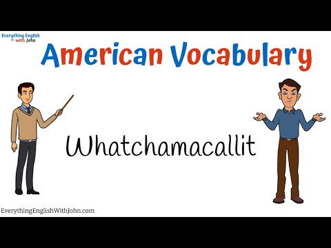 Vocabulary | Whatchamacallit: Learn American English with Short Stories