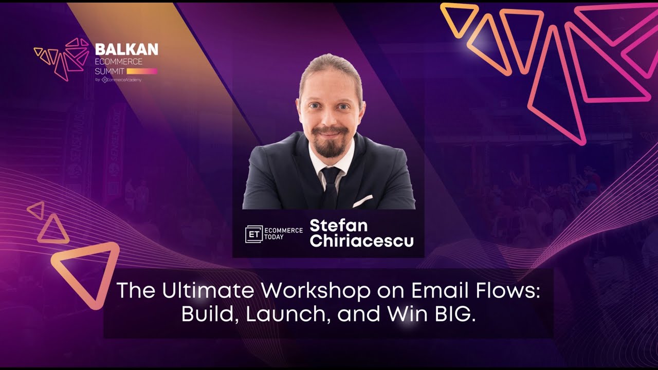 The Ultimate Workshop on Email Flows: Build, Launch, and Win BIG - Stefan Chiriacescu