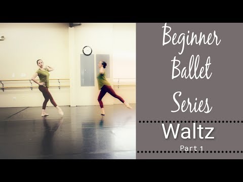Beginner Ballet Series - Waltz - Part 1