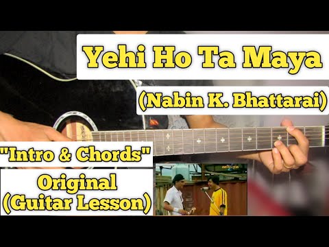Yehi Ho Ta Maya - Nabin K. Bhattarai | Guitar Lesson | Intro & Chords | (Cover)